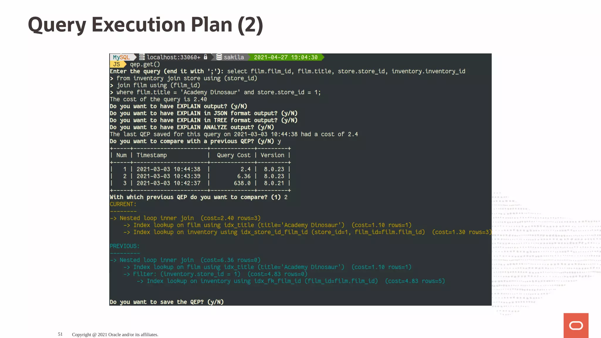 Query Execution Plan (2) Copyright @ 2021 Oracle and/or its affiliates. 51 
