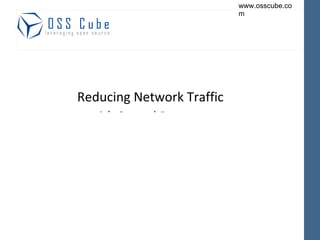 Reducing Network Traffic  with Stored Programs 