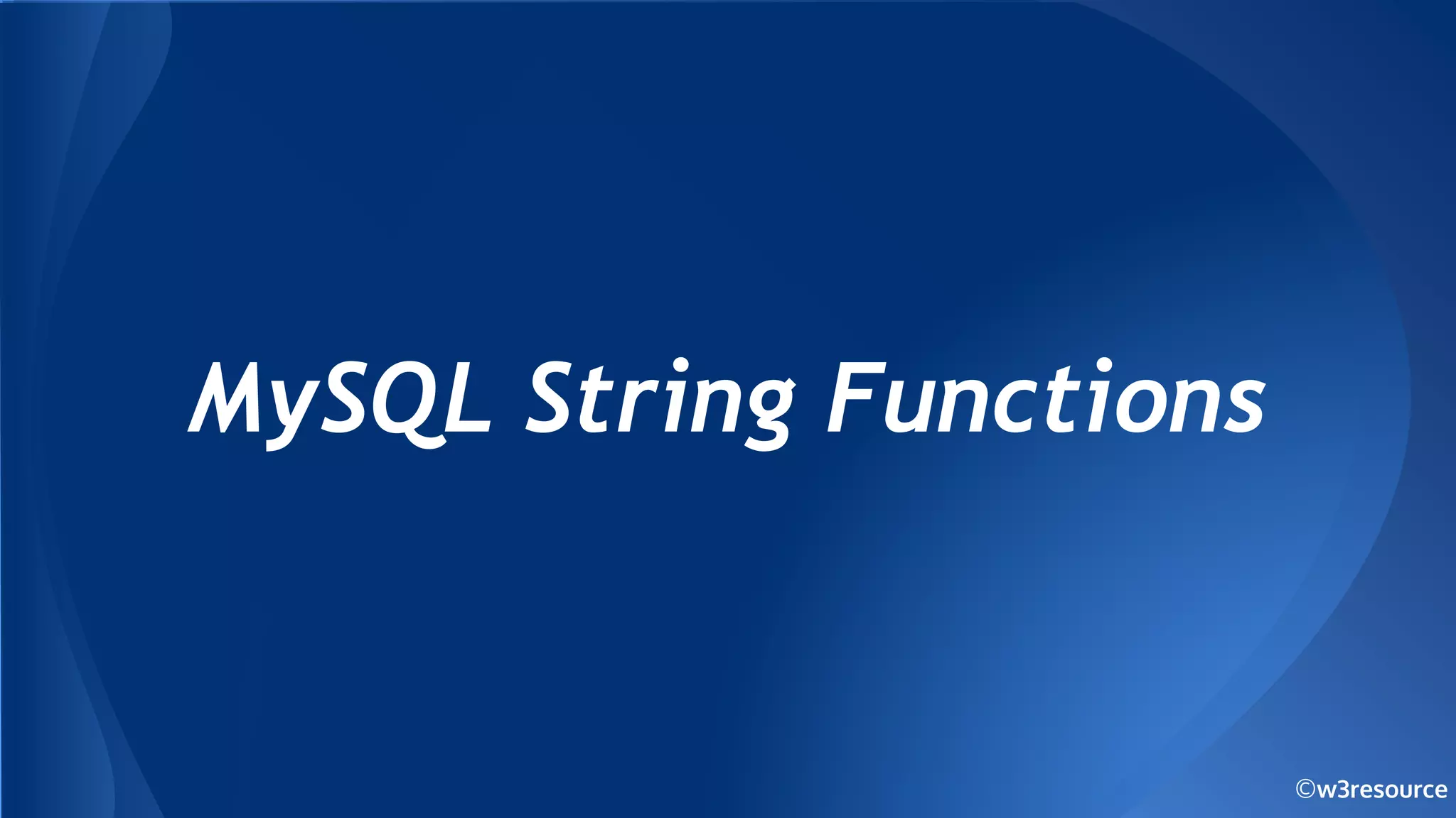 MySQL String Functions.pptx | Programming Languages | Computing
