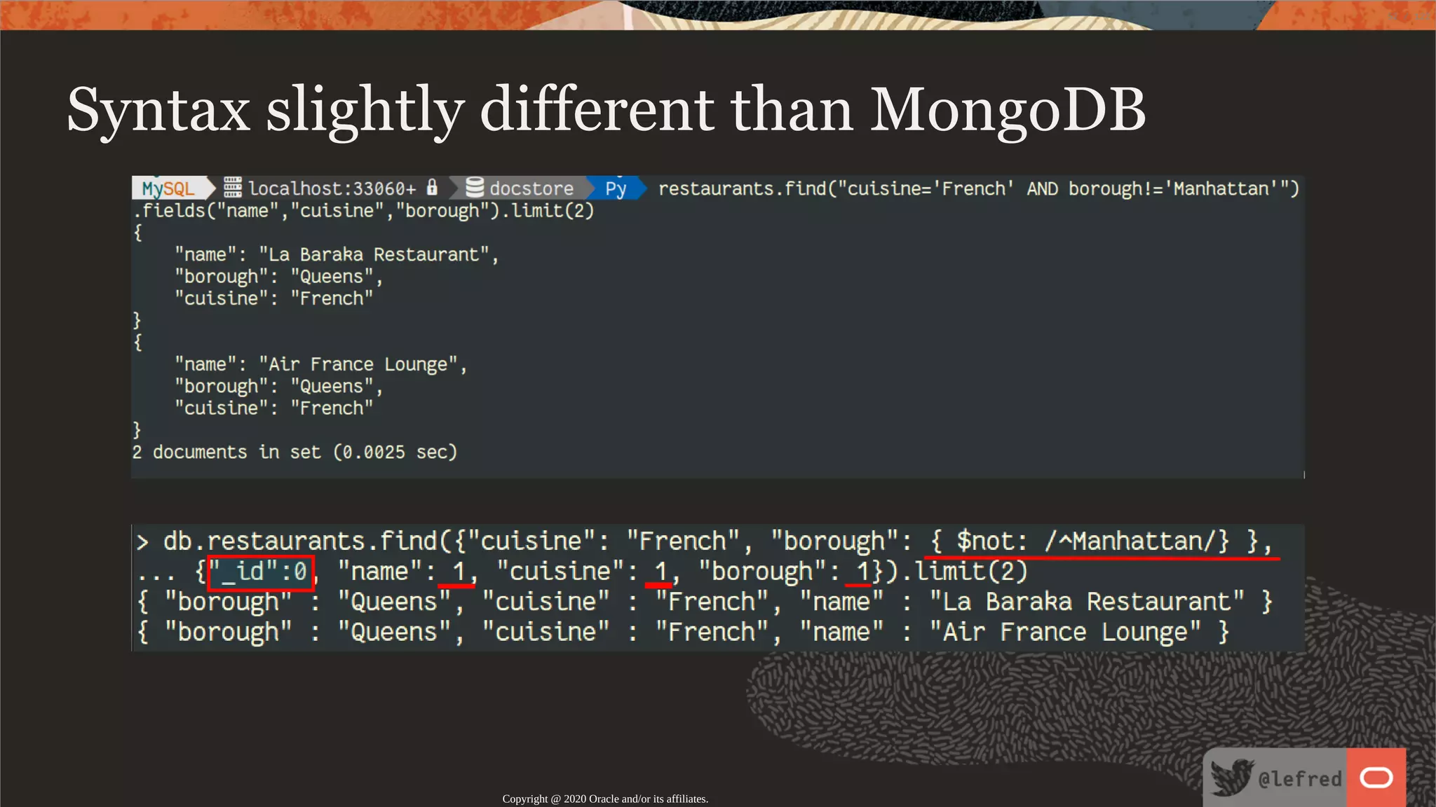 Syntax slightly different than MongoDB Copyright @ 2020 Oracle and/or its affiliates. 52 / 122 