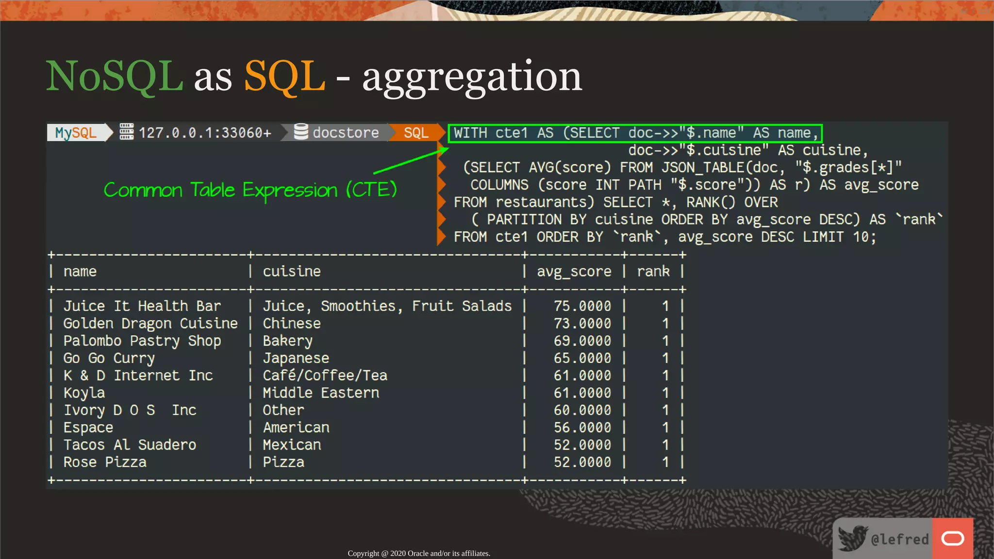 NoSQL as SQL - aggregation Copyright @ 2020 Oracle and/or its affiliates. 66 / 122 