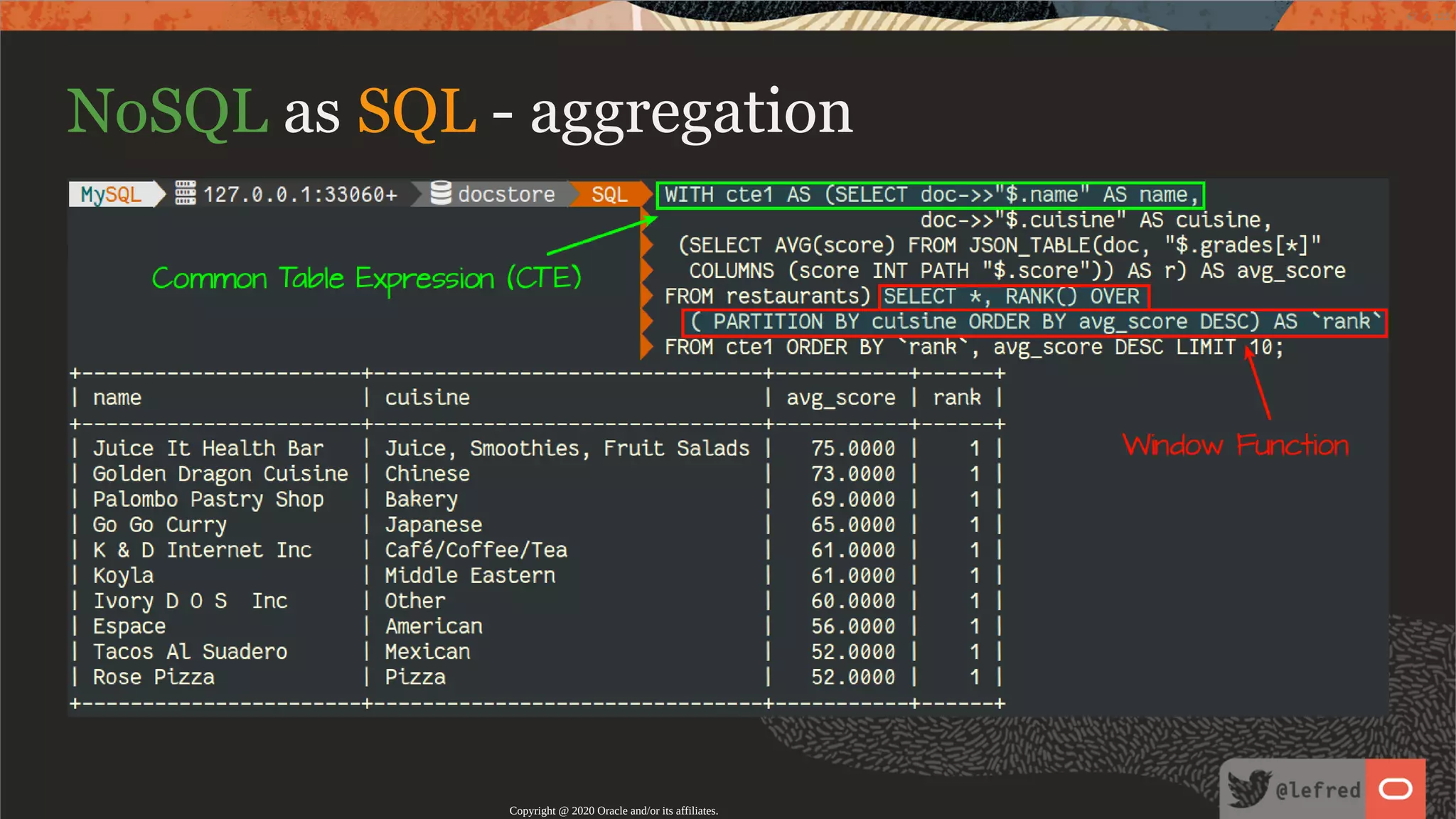 NoSQL as SQL - aggregation Copyright @ 2020 Oracle and/or its affiliates. 67 / 122 