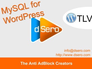 info@dsero.com
                 http://www.dsero.com

The Anti AdBlock Creators
 