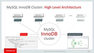 Copyright © 2016, Oracle and/or its affiliates. All rights reserved. 111
参考) MySQL InnoDB Cluster: The End Goal
M
App
M M
MySQL Shell and Orchestration Tooling
MApp
M M
Simple Shard Mapping,
State and Extra
Metadata
Control, Coordinate,
Provision
...
Monitoring (MEM)
MySQL Router Group Replication – Shard 1
Group Replication – Shard N
MySQL Router
 