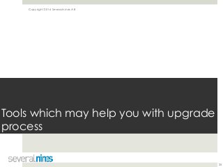 Copyright 2016 Severalnines AB
Tools which may help you with upgrade
process
25
 