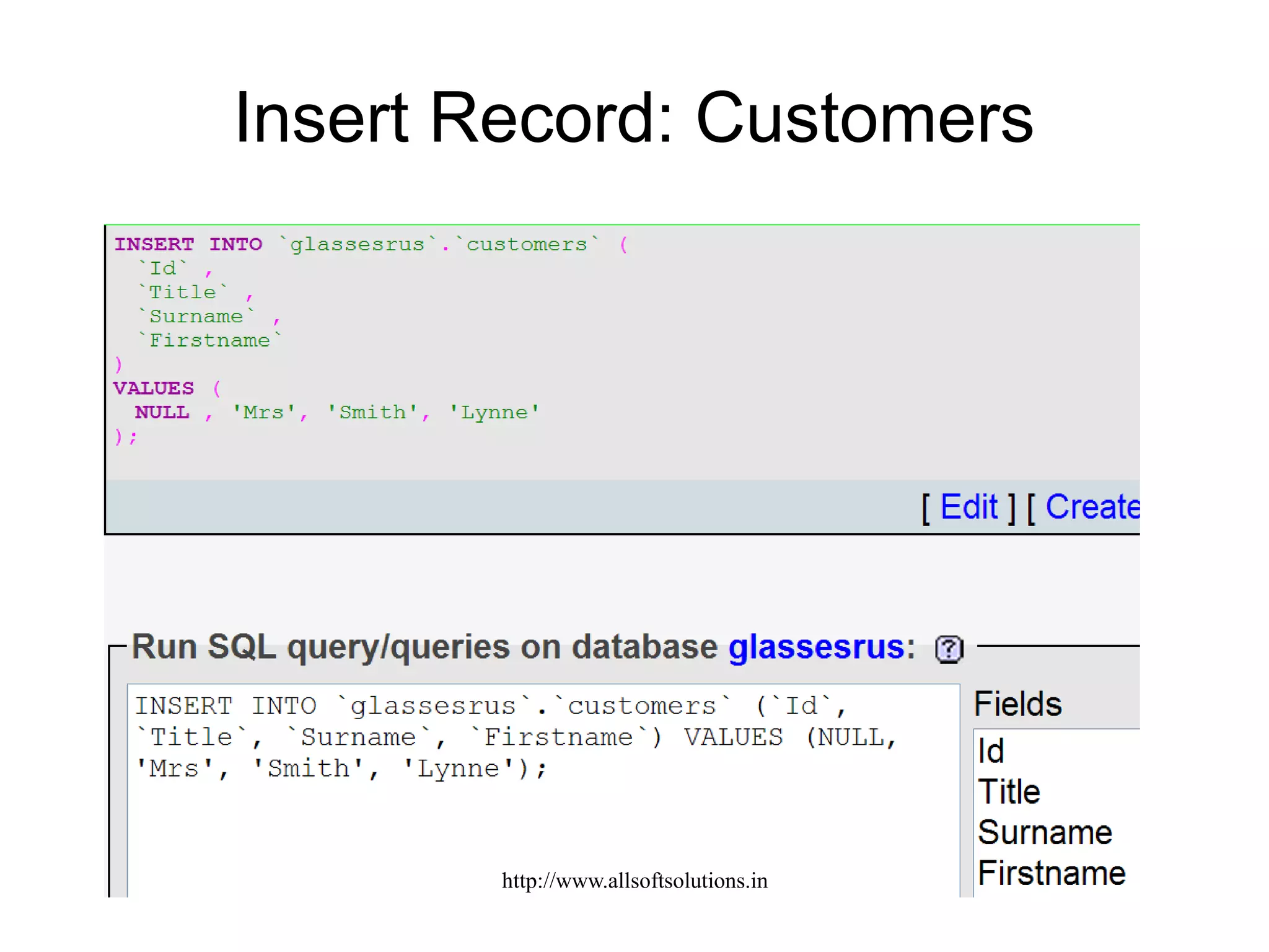 Insert Record: Customers
http://www.allsoftsolutions.in
 