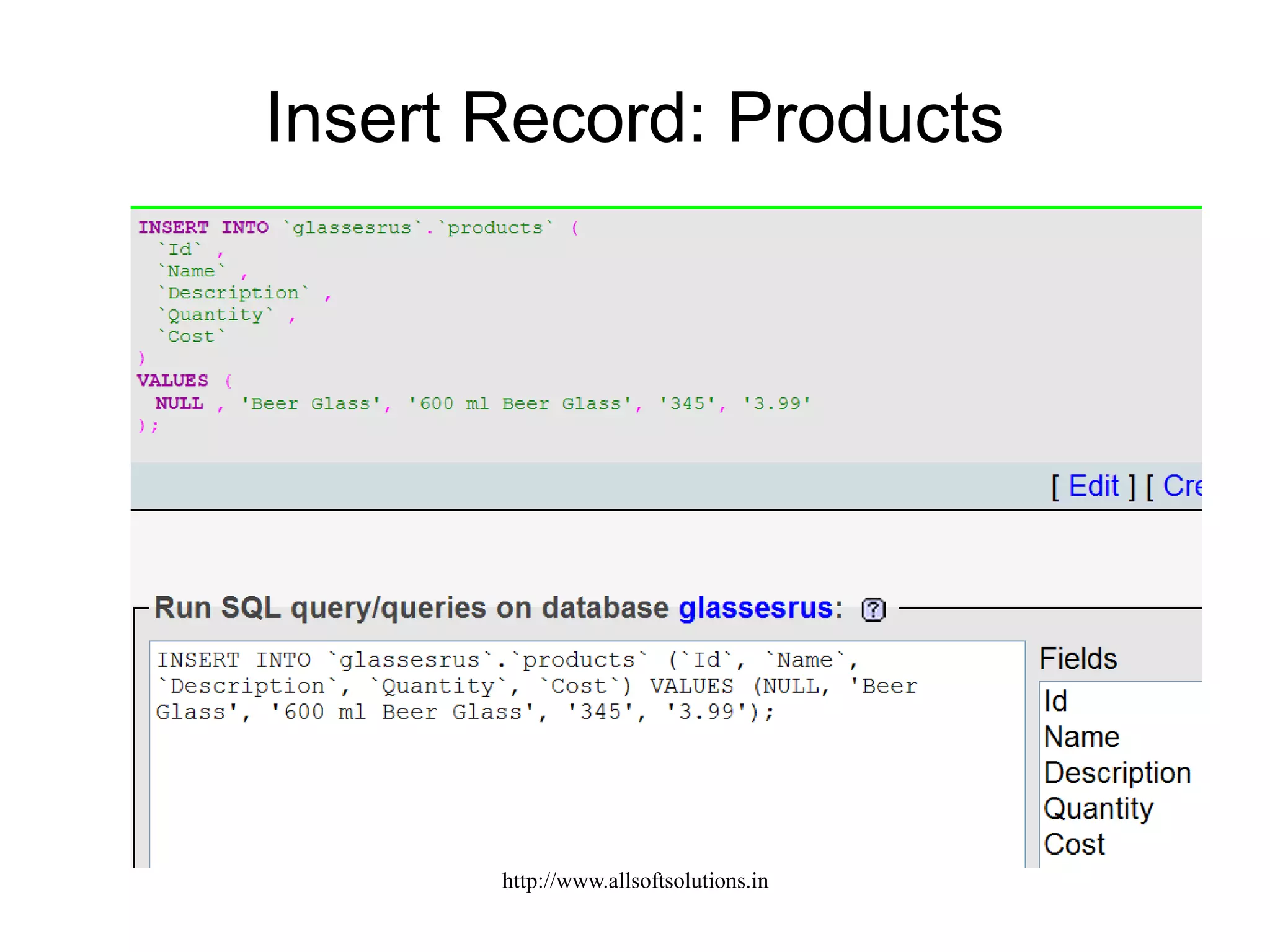 Insert Record: Products
http://www.allsoftsolutions.in
 