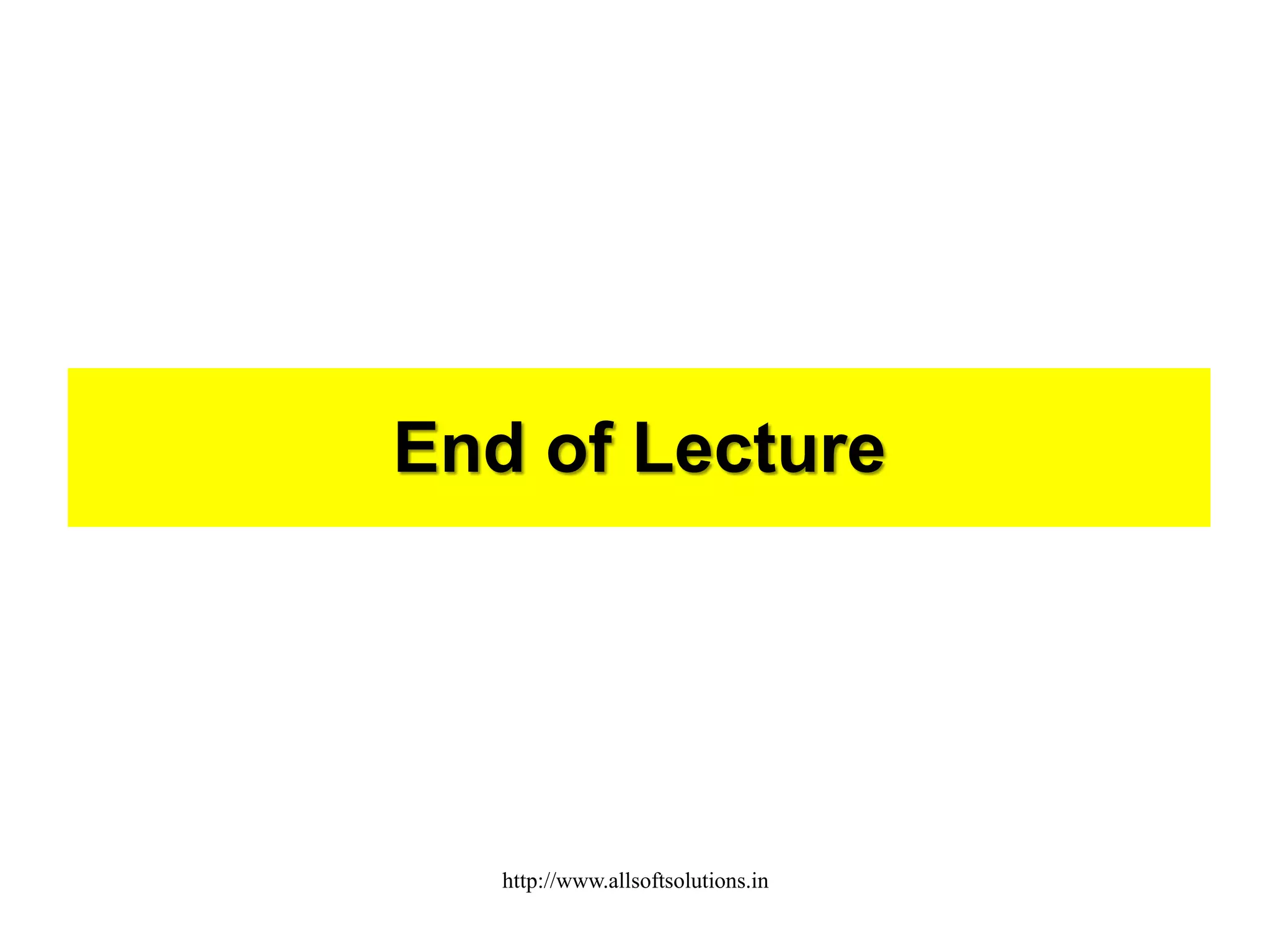 End of Lecture
http://www.allsoftsolutions.in
 