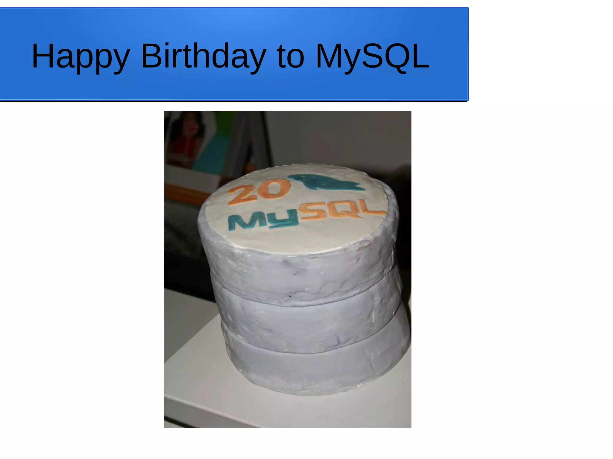 Happy Birthday to MySQL 