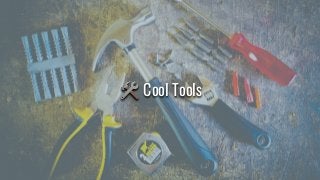 🛠 Cool Tools
 