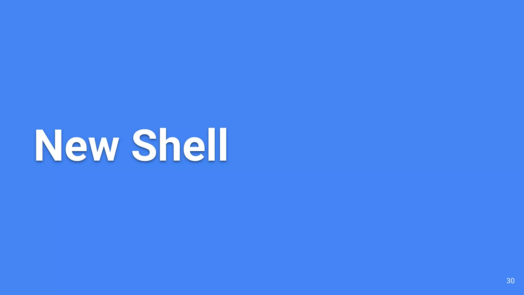 30
New Shell
 