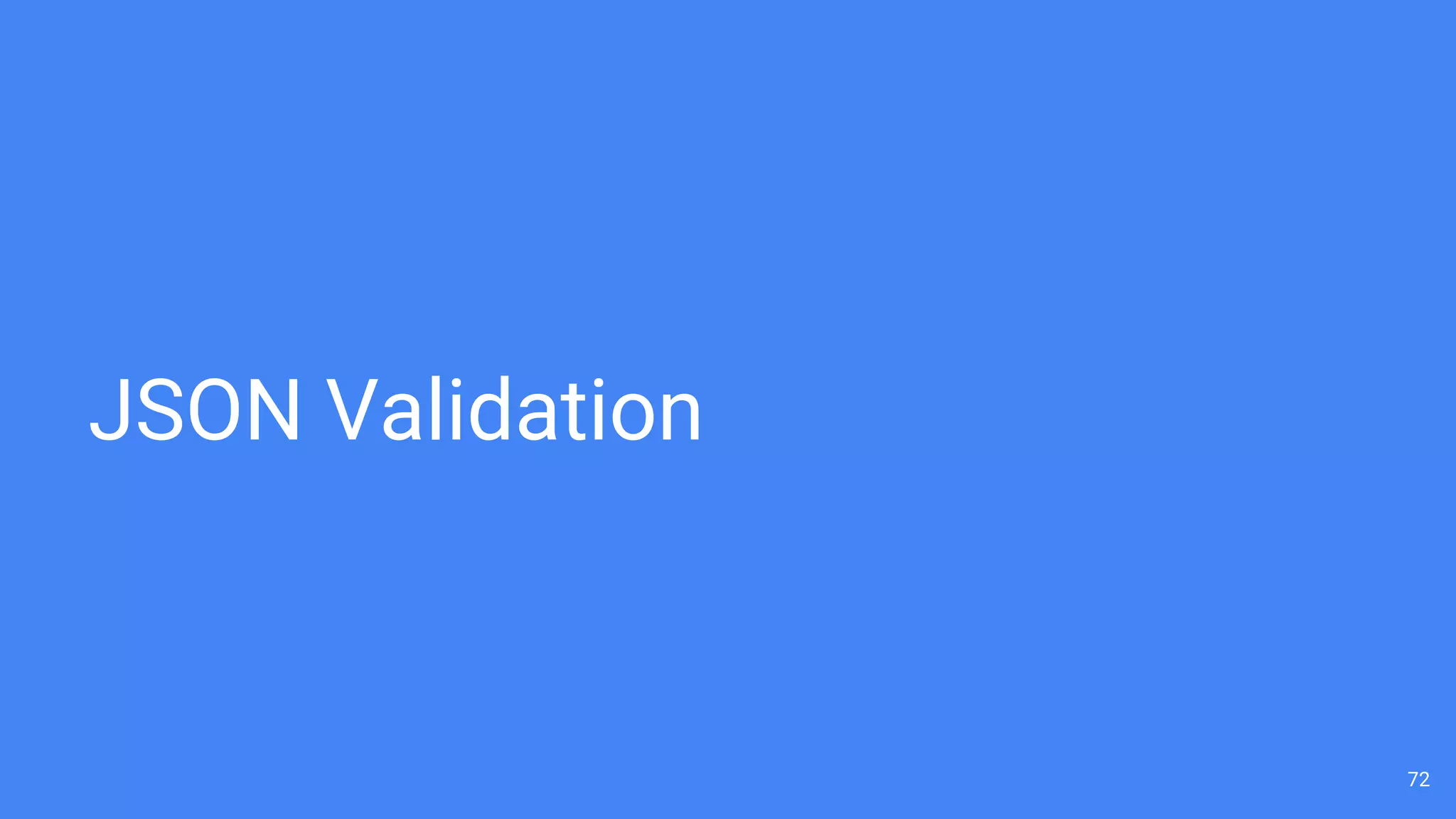 JSON Validation
72
 