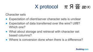 X protocol
Character sets
● Expectation of client/server character sets is unclear
● Expectation of data transferred over ...