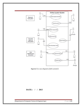 Fig:(3.2) Use case diagram of full system(2)
DATE:- / / 2013
[Department of Computer Science & Engineering ] P a g e | 20
 