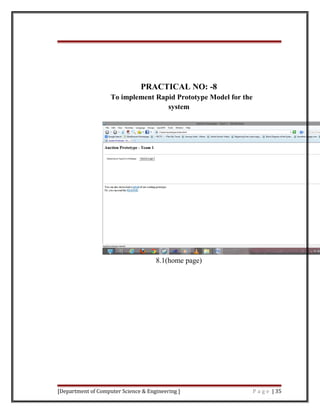 PRACTICAL NO: -8
To implement Rapid Prototype Model for the
system
8.1(home page)
[Department of Computer Science & Engineering ] P a g e | 35
 