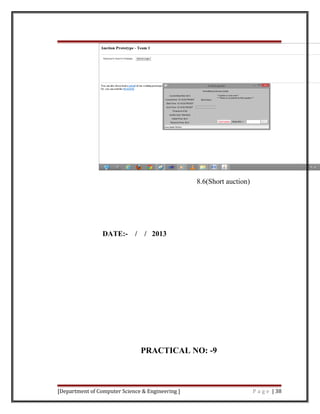 8.6(Short auction)
DATE:- / / 2013
PRACTICAL NO: -9
[Department of Computer Science & Engineering ] P a g e | 38
 