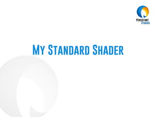 My Standard Shader
 