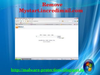Remove 
    Mystart.incredimail.com  




http://malware-protections.blogspot.in
 