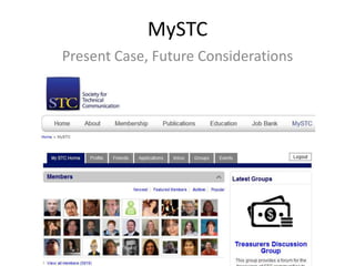 MySTC
Present Case, Future Considerations
 