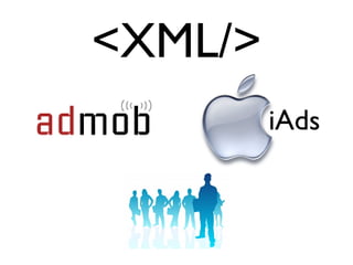 <XML/> iAds