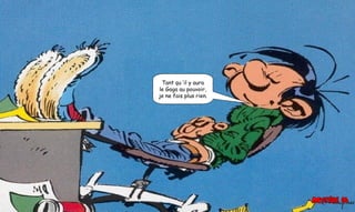 Tant qu ’il y aura
le Gaga au pouvoir,
je ne fais plus rien.
 