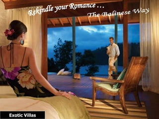 Exotic Villas

 