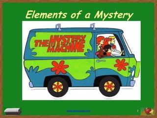 Elements of a Mysterywww.stoneyroad.com2