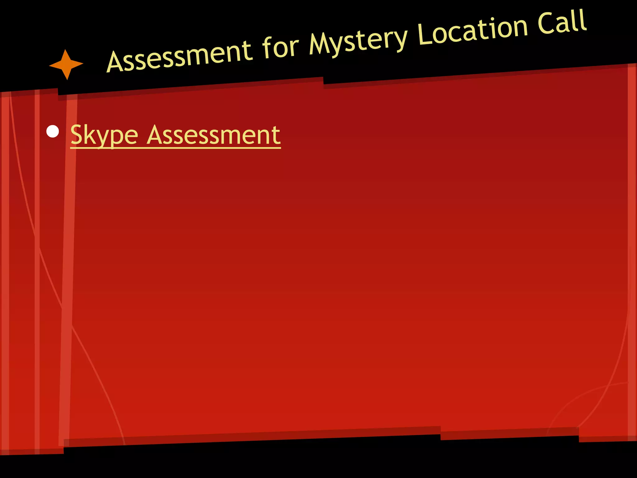 • Skype Assessment

 