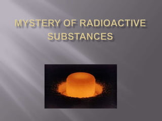 mystery of radioactive substances 
