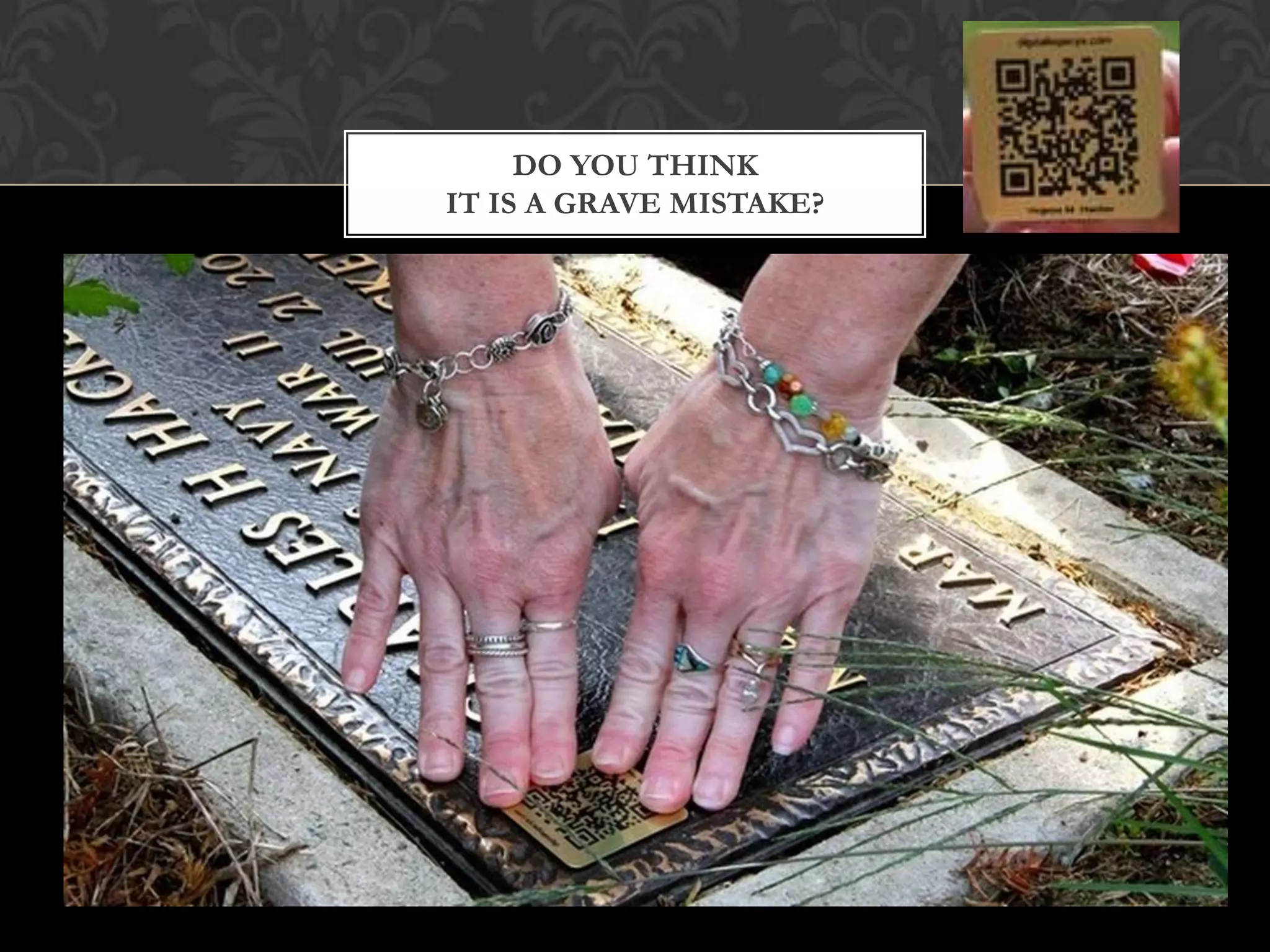 DO YOU THINK
IT IS A GRAVE MISTAKE?
 