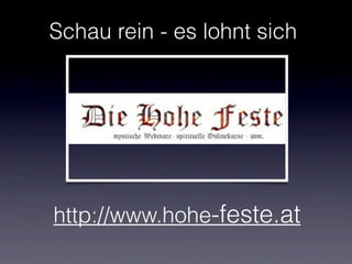 Schau rein - es lohnt sich




http://www.hohe-feste.at
 