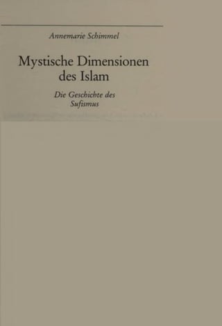 Annemarie Schimmel
Mystische Dimensionen
des Islam
Die Geschichte des
Sufismus
 
