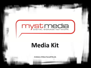 Media Kit
A division of Move Yourself Pty Ltd.
 