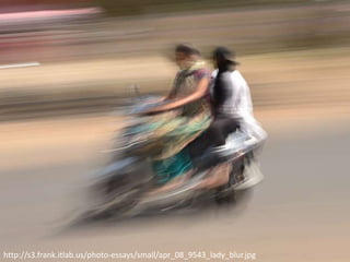 http://s3.frank.itlab.us/photo-essays/small/apr_08_9543_lady_blur.jpg
 