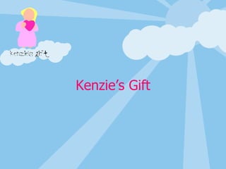 Kenzie’s Gift 