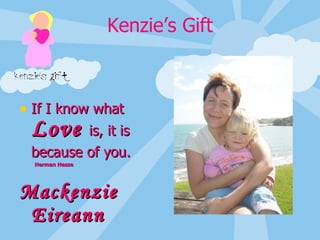 If I know what  Love   is, it is because of you. Herman Hesse Mackenzie Eireann 