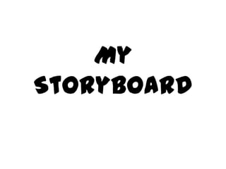 My Storyboard 