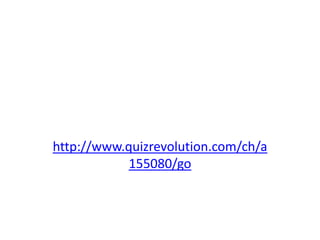 http://www.quizrevolution.com/ch/a
            155080/go
 