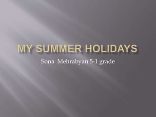 Sona Mehrabyan 5-1 grade
 