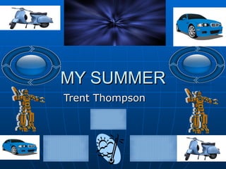 MY SUMMER Trent Thompson 