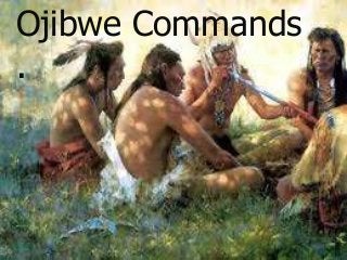 Ojibwe Commands
.
 