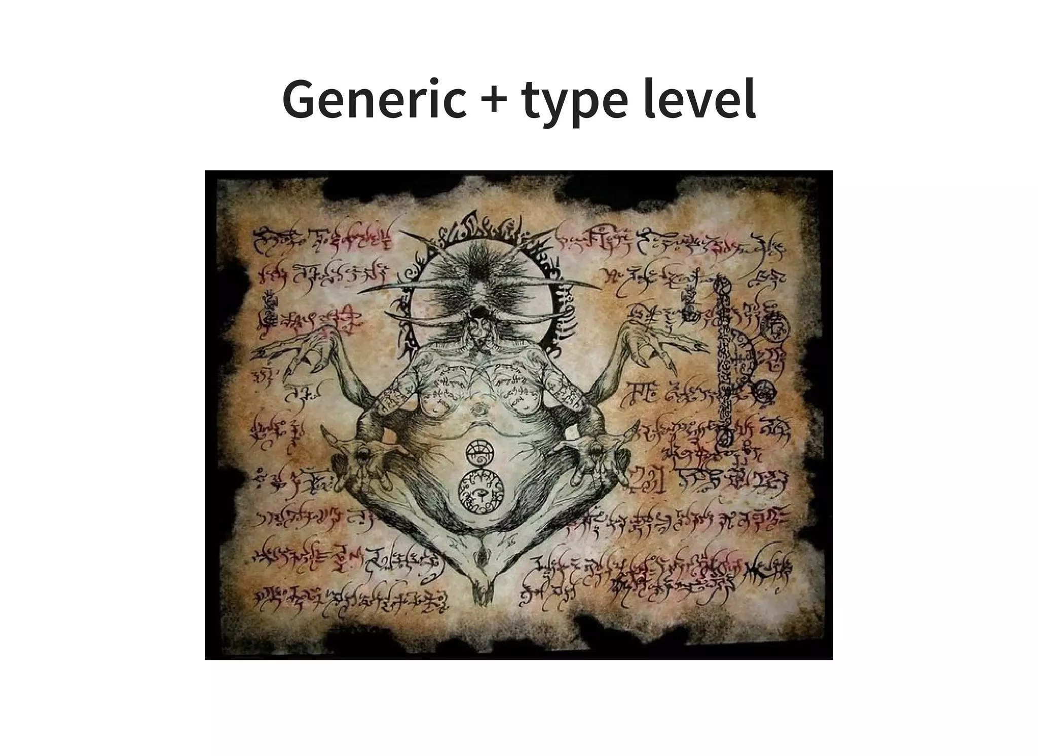 Generic + type level
 