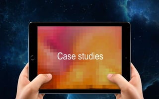 Case studies
 