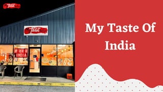 My Taste Of
India
 