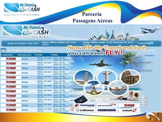 Parceria
Passagens Aéreas
 