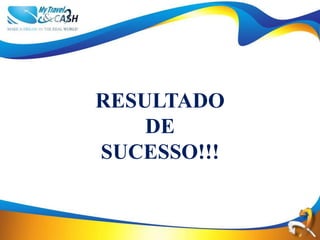 RESULTADO
    DE
SUCESSO!!!
 