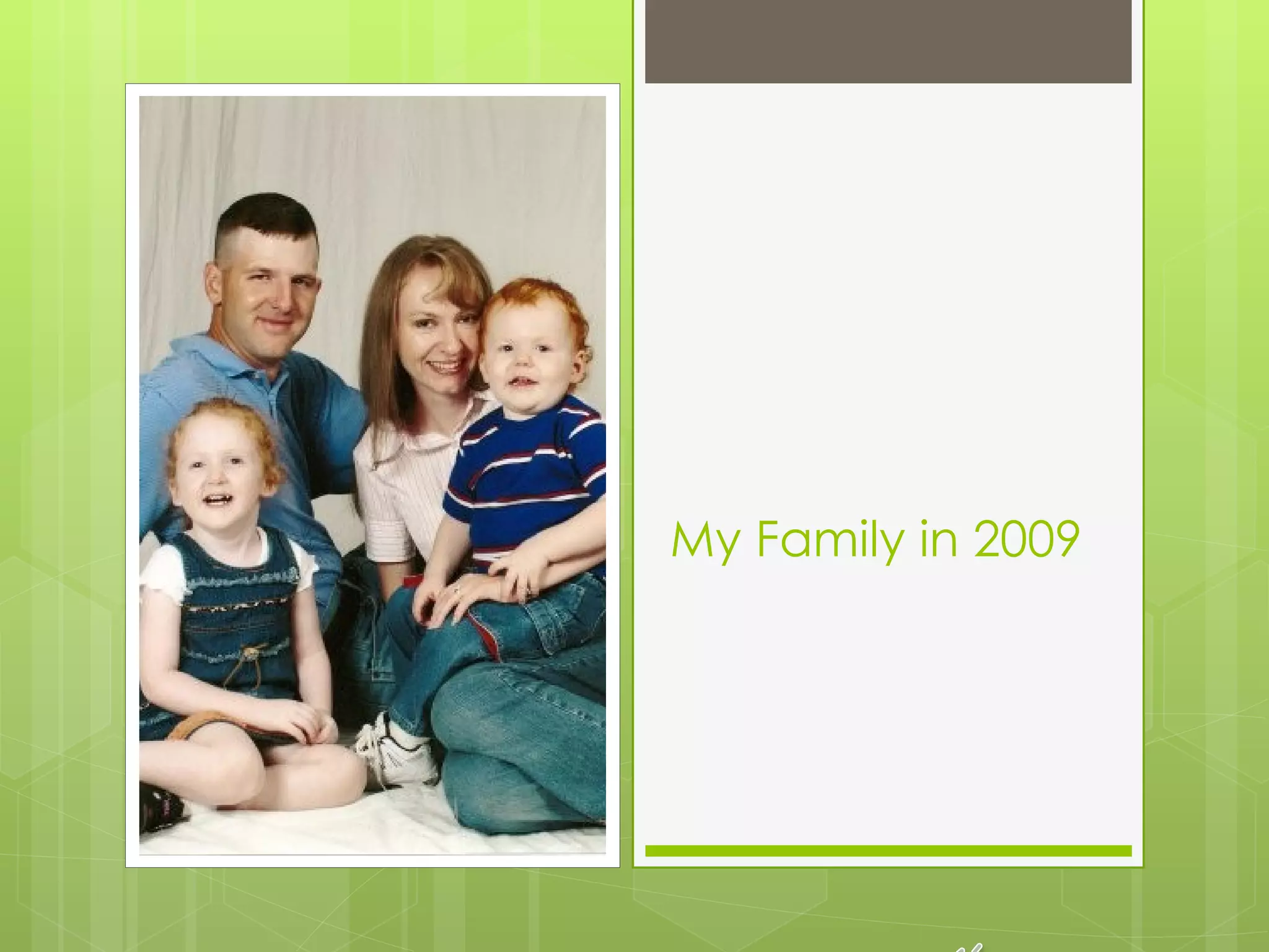 My Family in 2009
 