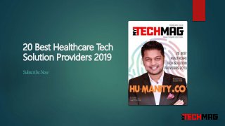 20 Best Healthcare Tech
Solution Providers 2019
Subscribe Now
 