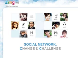 social network,change& challenge 