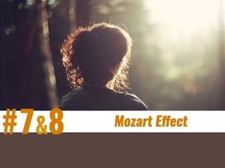 #7&8   Mozart Effect
 